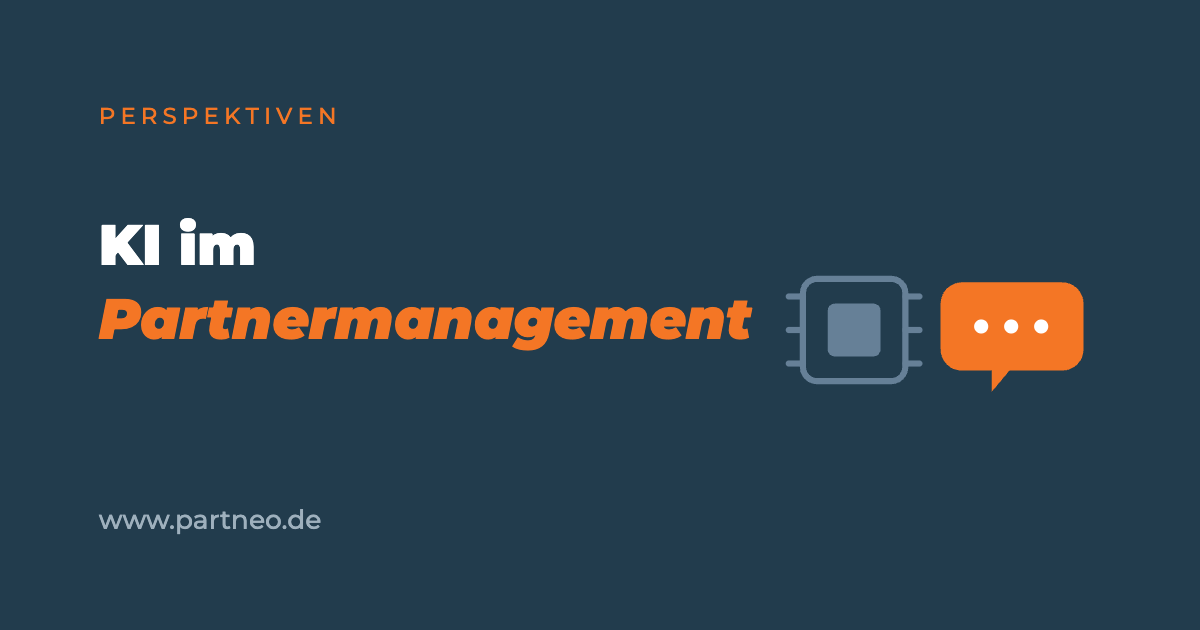 KI im Partnermanagement: was Maschinen können – und was nicht